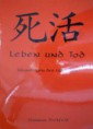 Leben und Tod